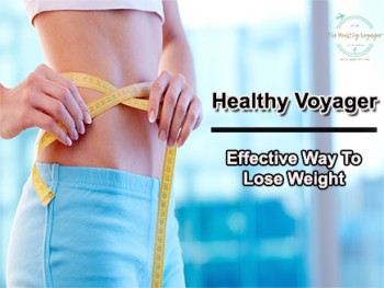 Effective Way To Lose Weight | HealthyVoyager