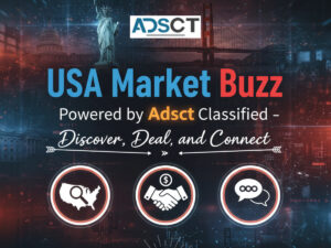 USA Market Buzz Powered by Adsct Classified – Discover, Deal, and Connect